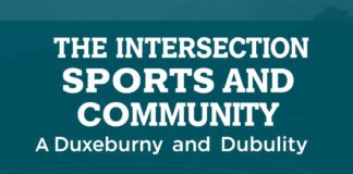 The Intersection of Sports and Community: A Case Study of Duxbury and Dublin The Intersection of Sports and Community: A Case Study of Duxbury and Dublin
