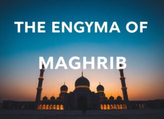 The Mystique of Maghrib: Unveiling the Sunset Prayer’s Timeless Allure The Enigma of Maghrib: Revealing the Eternal Appeal of the Sunset Prayer